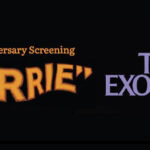 Carrie & The Exorcist: Evening of 70’s Terror